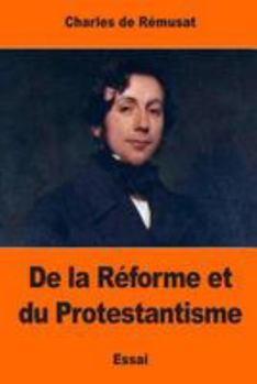 Paperback De la Réforme et du Protestantisme [French] Book