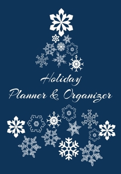 Holiday Planner & Organizer: Festivities Organizer for Christmas Eve, Christmas Day, Boxing Day, New Year's Eve and New Year's Day 7x10 70 Pages