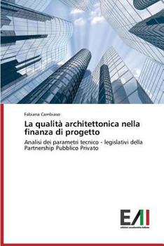 Paperback La qualità architettonica nella finanza di progetto [Italian] Book