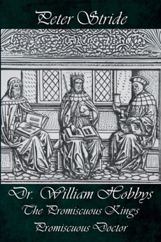 Paperback Dr. William Hobbys The Promiscuous King's Promiscuous Doctor Book