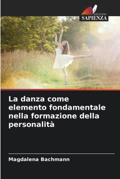 Paperback La danza come elemento fondamentale nella formazione della personalità [Italian] Book