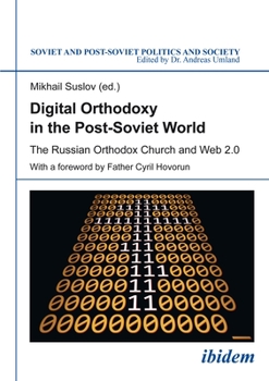 Paperback Digital Orthodoxy in the Post-Soviet World: The Russian Orthodox Church and Web 2.0 Book