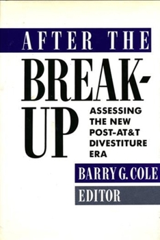 Hardcover After the Breakup: Assessing the New Post-AT&T Divestiture Era Book