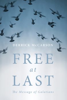 Paperback Free at Last: The Message of Galatians Book