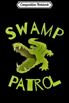 Composition Notebook: Swamp Patrol Snapping Alligator Premium  Journal/Notebook Blank Lined Ruled 6x9 100 Pages