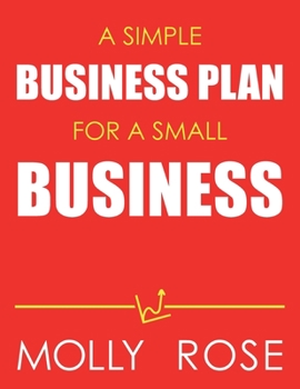 Paperback A Simple Business Plan For A Small Business Book
