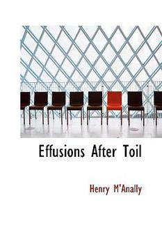 Paperback Effusions After Toil Book