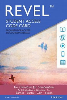 Printed Access Code Revel Access Code for Literature for Composition: Reading and Writing Arguments about Essays, Stories, Poems, and Plays Book
