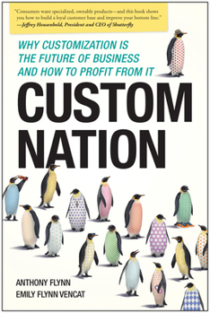 Paperback Custom Nation: Why Customization Is the Future of Business and How to Profit from It Book