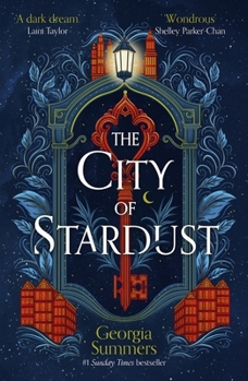 The City of Stardust: The Enchanting, Escapist and Bewitching Dark Fantasy