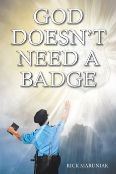Paperback God Doesn't Need a Badge Book