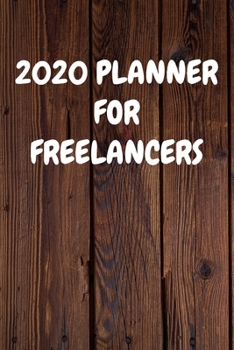2020 Planner for Freelancers: Cool Wood Themed Daily Weekly Monthly 2020 - 2021 Planner / Organizer / Diary - Christmas Gift