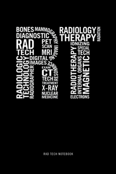 Paperback Rad Tech Notebook: Radiology Technologist 6x9 Blank Lined Journal Radiologist Tech Gift Book