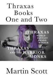 Paperback Thraxas Books One and Two: Thraxas & Thraxas and the Warrior Monks Book