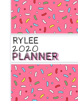Rylee: : 2020 Personalized Planner: One page per week: Pink sprinkle design