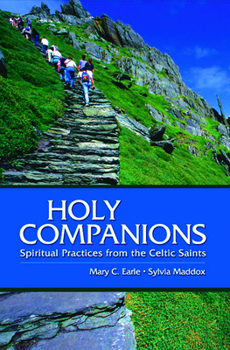 Paperback Holy Companions: Spiritual Practices from the Celtic Saints Book
