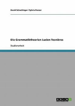 Die Grammatiktheorien Lucien Tesni�res