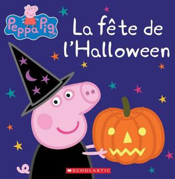 Paperback Peppa Pig: La Fête de l'Halloween [French] Book