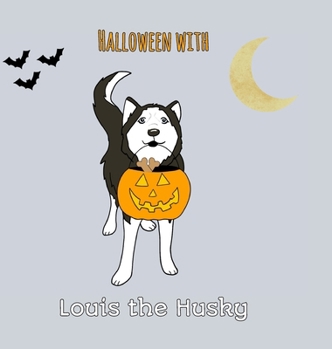 Hardcover Halloween with Louis the Husky Book