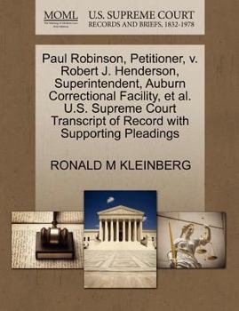 Paul Robinson, Petitioner, v. Robert J. Henderson, Superintendent, Auburn Correctional Facility, et al. U.S. Supreme Court Transcript of Record with Supporting Pleadings