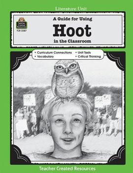 A Guide for Using Hoot in the Classroom - Book  of the Literature Unit