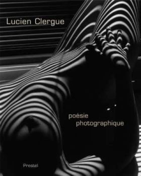 Hardcover Lucien Clergue-Poesie Photographique: Fifty Years of Masterworks Book