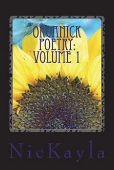 Paperback OrgaNicK Poetry: Volume 1 Book