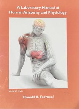 Spiral-bound Laboratory Manual of Human Anatomy and Physiology, Volume 2 Book