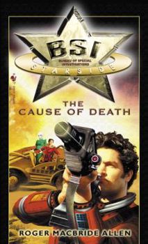 The Cause of Death - Book #1 of the BSI: Starside