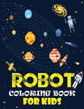 Paperback Robot coloring book For Kids: Easy and Cheap Robot Coloring Book ! Discover This Collection Of Coloring Pages Book