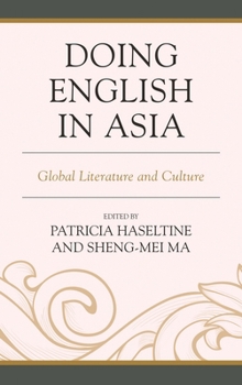 Hardcover Doing English in Asia: Global Literature and Culture Book