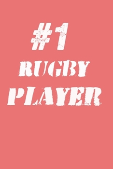 #1 Rugby  Player Notebook: Lined Notebook / Journal Gift, 120 Pages, 6x9, Soft Cover, Matte Finish