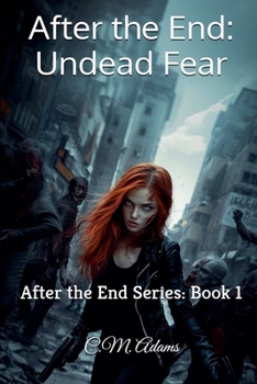 Paperback After the End: Undead Fear: After the End Series: Book 1 Book