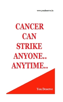 Paperback Cancer Can Strike Anyone..Anytime: Cancer Cures and Treatments Book