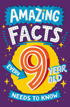 Paperback Amazing Facts Every 9 Year Old Needs to Know Book