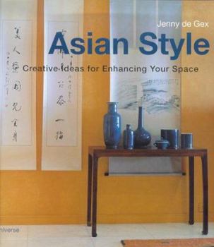 Hardcover Asian Style: Creative Ideas for Enhancing Your Space Book