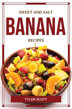 Paperback Sweet and Salt Banana Recipes Book