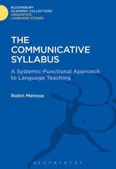 Hardcover The Communicative Syllabus: A Systemic-Functional Approach to Language Teaching Book