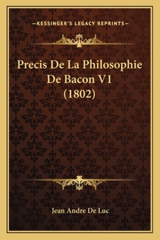 Paperback Precis De La Philosophie De Bacon V1 (1802) [French] Book