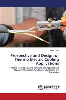 Paperback Prospective and Design of Thermo Electric Cooling Applications Book
