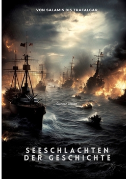 Paperback Seeschlachten der Geschichte: Von Salamis bis Trafalgar [German] Book