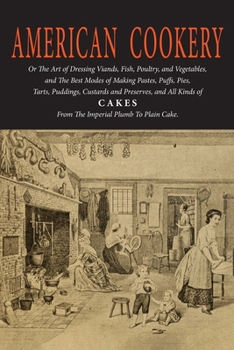 Paperback American Cookery (The First American Cookbook) Book