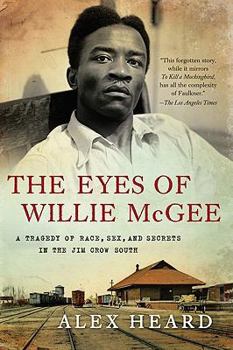 Paperback The Eyes of Willie McGee: A Tragedy of Race, Sex, and Secrets in the Jim Crow South Book