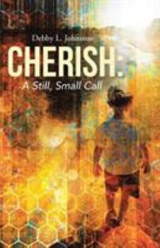 Paperback Cherish: A Still, Small Call Book