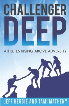 Paperback Challenger Deep: Athletes Rising Above Adversity Book
