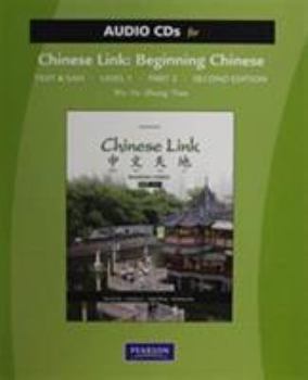 CD-ROM Text & Student Activities Manual Audio CD for Chinese Link: Beginning Chinese, Traditional & Simplified Character Versions, Level 1/Part 2 Book