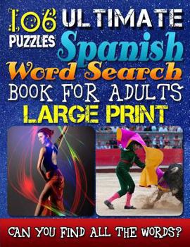 Paperback Spanish Word Search: Spanish Word Search Books For Adults. Word Search Books for Adults in Spanish. Large Print Spanish Word Search Puzzles.: Can you ... the words without looking at the solutions? Book