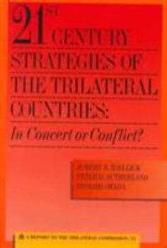 Paperback 21st Century Strategies of the Trilateral Countries: In Concert or Conflict? Book