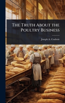 Hardcover The Truth About the Poultry Business Book