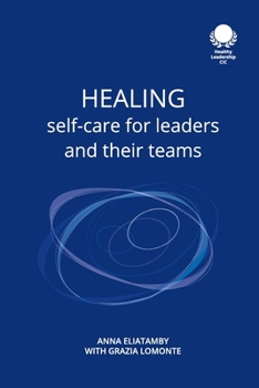 Paperback Healing: Self care for leaders and their teams Book